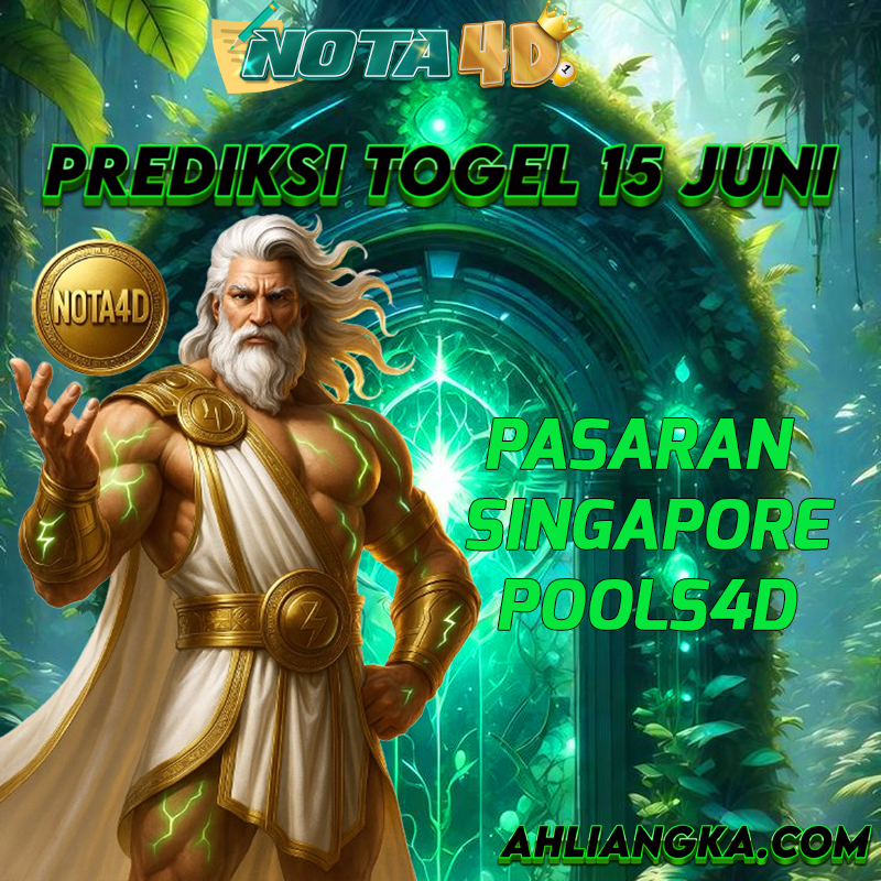 AHLI ANGKA: PREDIKSI ANGKA TOGEL Singapore Pools4D 15 JUNI